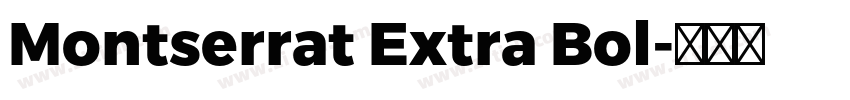 Montserrat Extra Bol字体转换